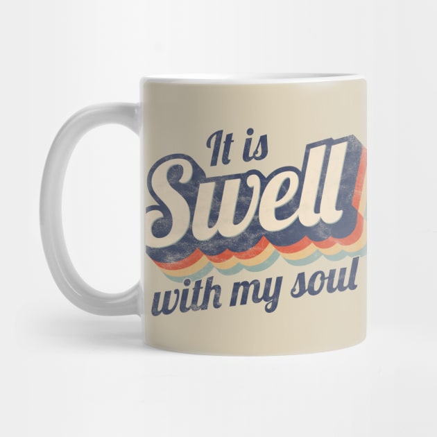 Funny Swell With My Soul Retro Grunge Christian Pun by cottoncanvas